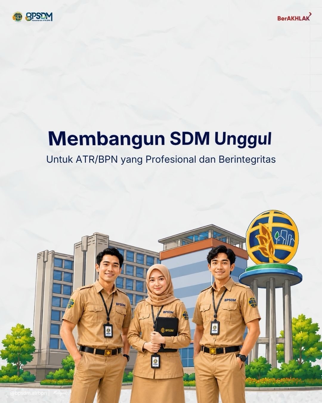 SDM yang unggul menjadi salah satu kunci dalam mewujudkan ATR/BPN yang profesional dan berintegritas. Perkembangan teknologi, transformasi digital, serta kebutuhan kompetensi yang semakin kompleks menuntut SDM ATR/BPN untuk terus belajar, beradaptasi, dan berkembang.