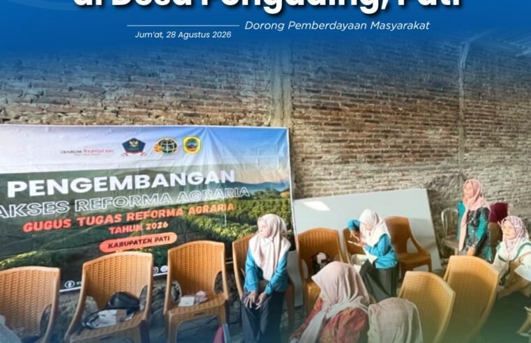 Kembangkan Potensi Lokal, Kantor Pertanahan Kabupaten Pati Dorong Pemberdayaan Masyarakat Desa Pohgading melalui Pengembangan Akses Reforma Agraria