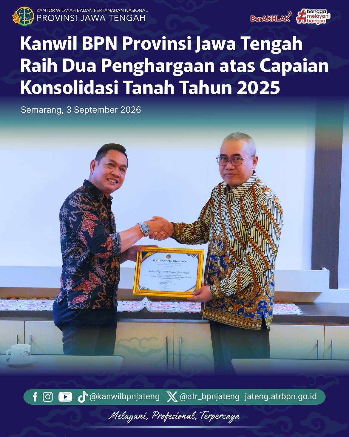 Kantor Wilayah Badan Pertanahan Nasional Provinsi Jawa Tengah kembali menorehkan prestasi di tingkat nasional. Kanwil BPN Provinsi Jawa Tengah menerima dua penghargaan dari Direktorat Jenderal Pengadaan Tanah dan Pengembangan Pertanahan (Ditjen PTPP) atas capaian kinerja dalam penyelenggaraan konsolidasi tanah tahun 2025