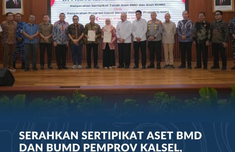 Serahkan Sertipikat Aset BMD dan BUMD Pemprov Kalsel, Wamen Ossy: Perkuat Kepastian Hukum Aset Daerah