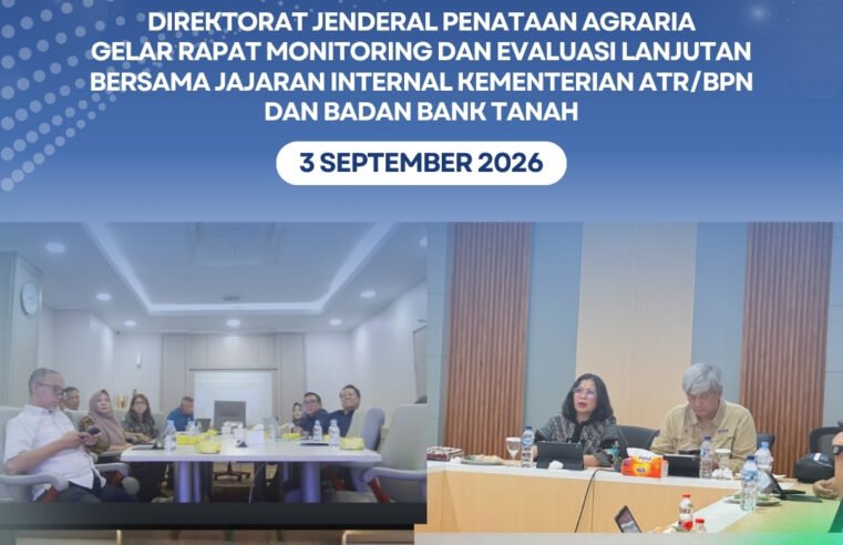 Dalam rangka mengakselerasi pelaksanaan Redistribusi Tanah di atas HPL Badan Bank Tanah, Direktorat Jenderal Penataan Agraria lanjut menggelar Rapat Monitoring dan Evaluasi Kegiatan Redistribusi Tanah Tahun 202