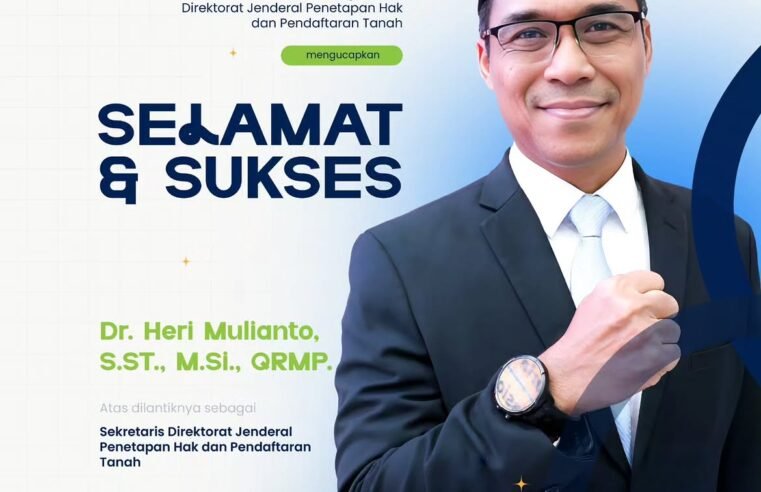 Segenap keluarga besar Direktorat Jenderal Penetapan Hak dan Pendaftaran Tanah mengucapkan selamat atas dilantiknya