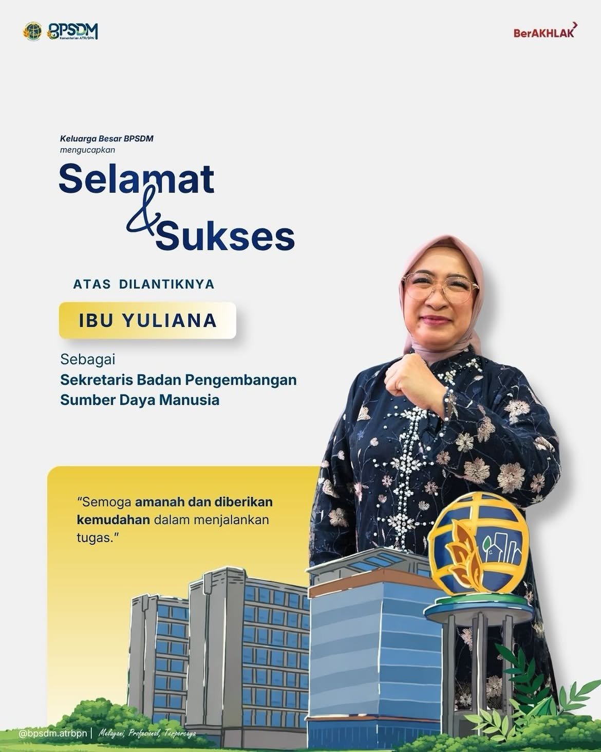 Hai#SobatBPSDMSegenap jajaran BPSDM Kementerian ATR/BPN mengucapkan “Selamat dan Sukses” kepada Ibu Yuliana sebagai Sekretaris Badan Pengembangan Sumber Daya Manusia Kementerian ATR/BPN.