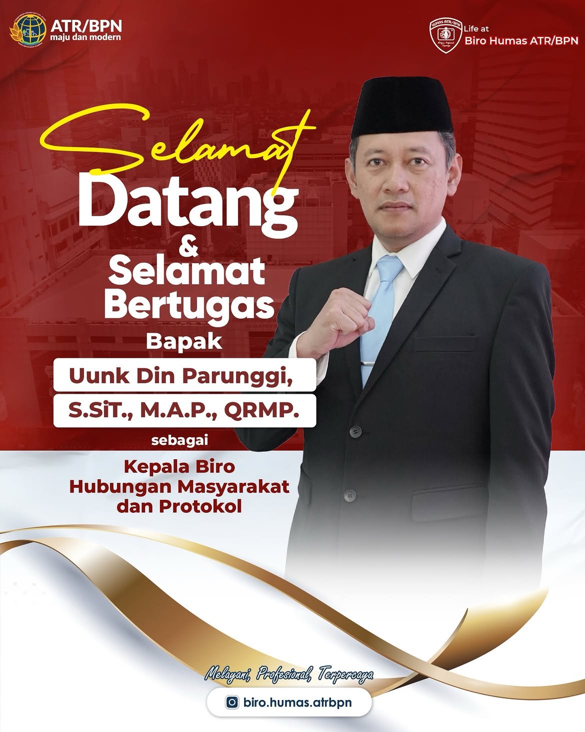 Segenap keluarga besar Biro Hubungan Masyarakat dan Protokol mengucapkan selamat datang dan bertugas kepada Bapak Uunk Din Parunggi sebagai Kepala Biro Hubungan Masyarakat dan Protokol.