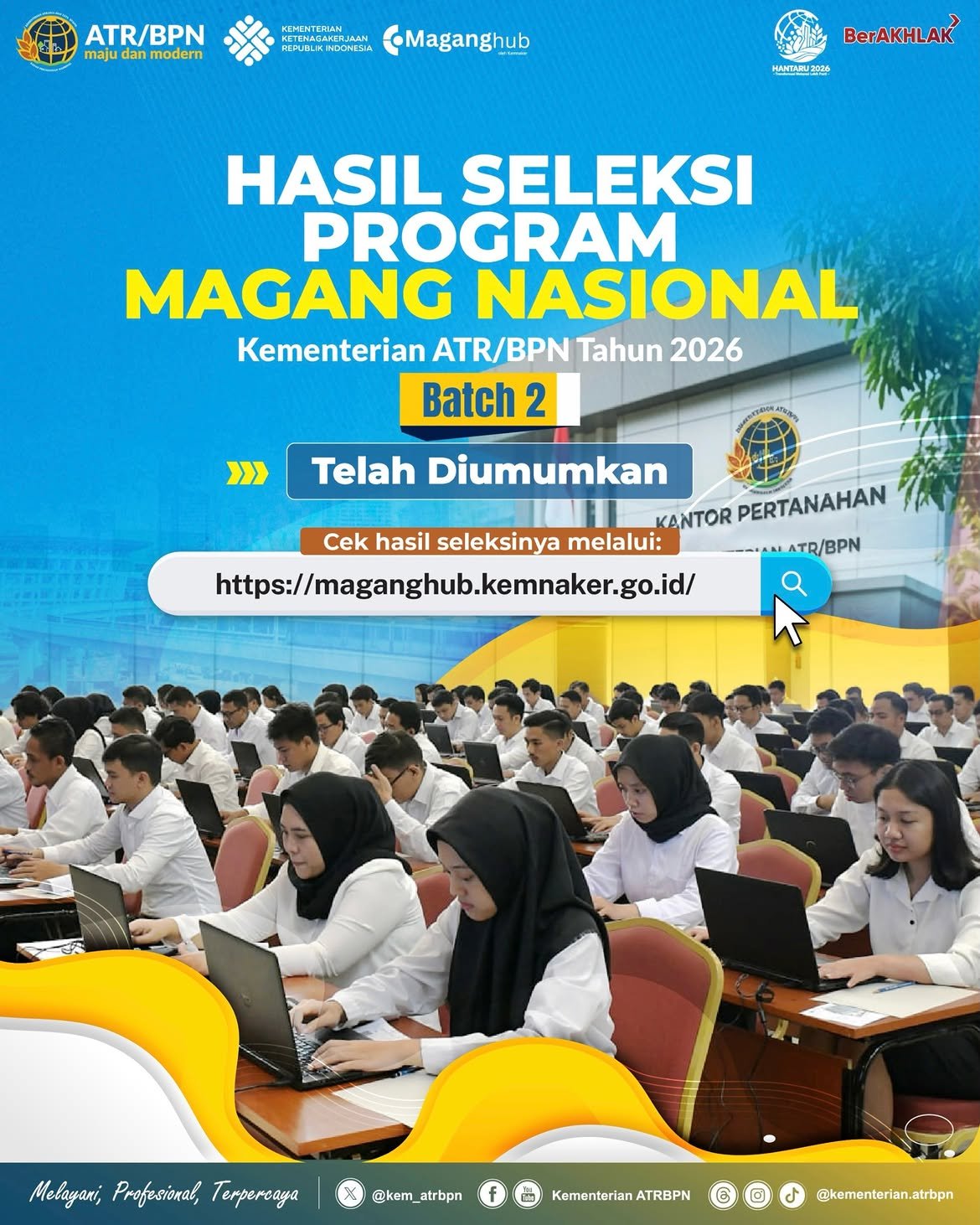 Hasil seleksi Program Magang Nasional Kementerian ATR/BPN Tahun 2026 Batch 2 telah diumumkan, nih!