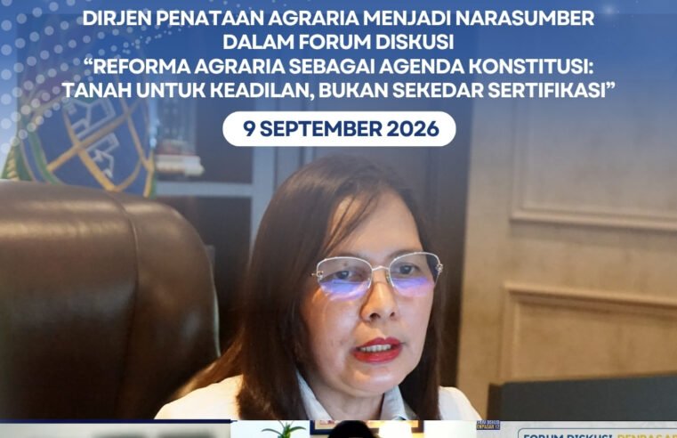 Direktur Jenderal Penataan Agraria, Embun Sari, menjadi narasumber dalam Forum Diskusi yang bertajuk “Reforma Agraria sebagai Agenda Konstitusi: Tanah untuk Keadilan, Bukan Sekadar Sertifikasi” yang diselenggarakan secara daring