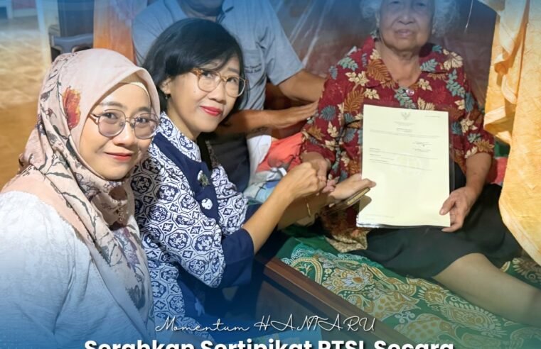 Momentum HANTARU, Kantor Pertanahan Kabupaten Pati Serahkan Sertipikat PTSL Secara Door to Door kepada Pemohon Lansia