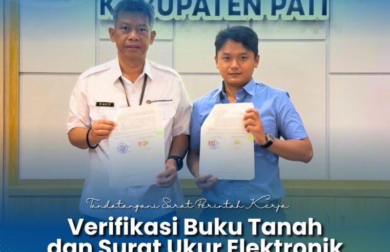 Kantor Pertanahan Kabupaten Pati Tandatangani Surat Perintah Kerja Verifikasi Buku Tanah dan Surat Ukur Elektronik Tahun 2026