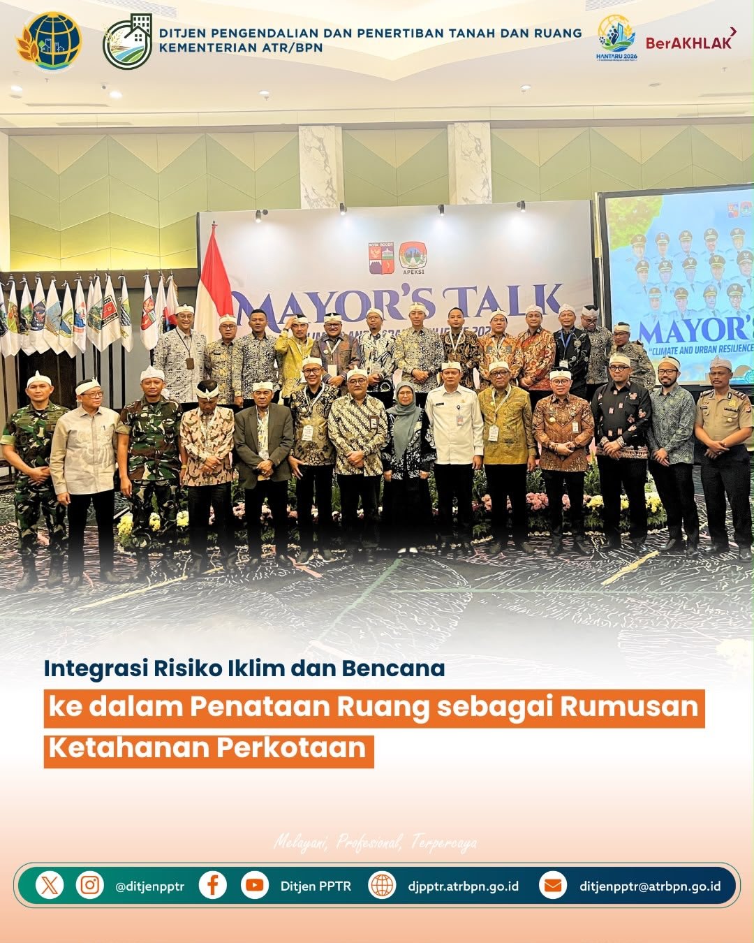 Kementerian ATR/BPN turut serta sumbang kebjiakan dan strategi dalam agenda Mayor’s Talk ke 45: Climate and Urban Resilience yang dilaksanakan di Kota Bogor, 28-29 September 2026, kepada 25 Wali kota dan delegasi pemerintah kota anggota Komisariat Wilayah III Asosiasi Pemerintah Kota Seluruh Indonesia (APEKSI).