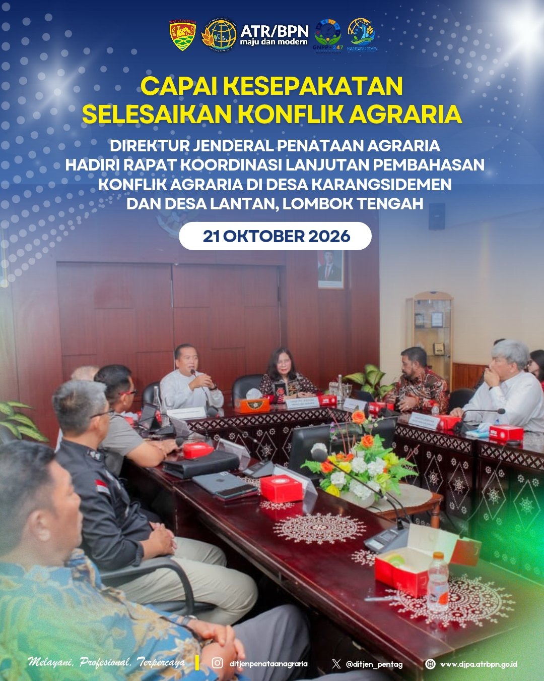 Direktur Jenderal Penataan Agraria, Embun Sari menghadiri Rapat Koordinasi Lanjutan Pembahasan Konflik Agraria di Desa Karangsidemen dan Desa Lantan, Kecamatan Batukliang Utara, Kabupaten Lombok Tengah